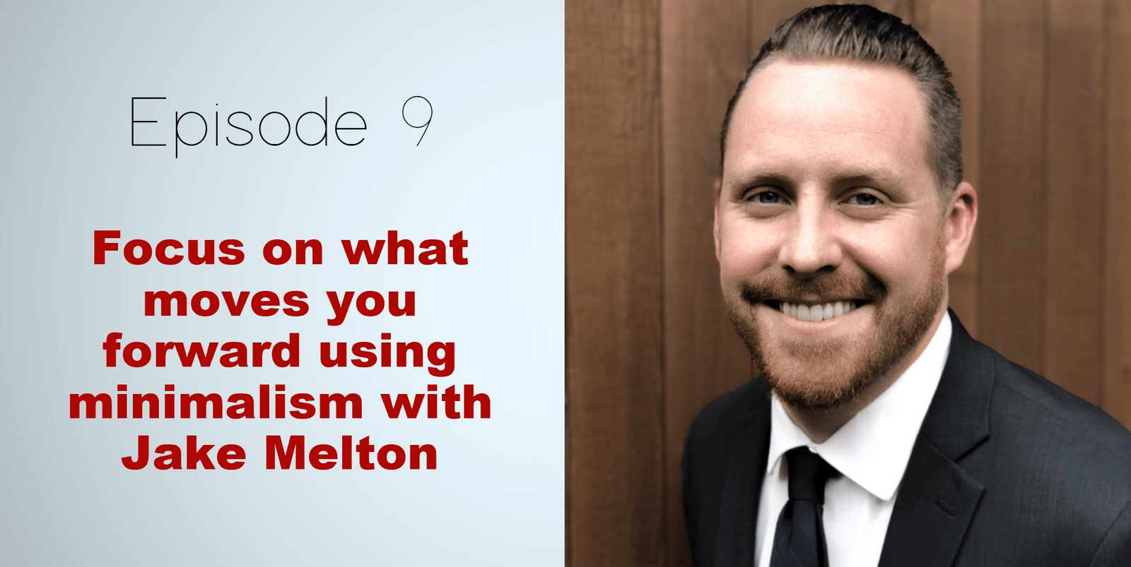 Invincible Success Podcast - Jake Melton - Episode 9