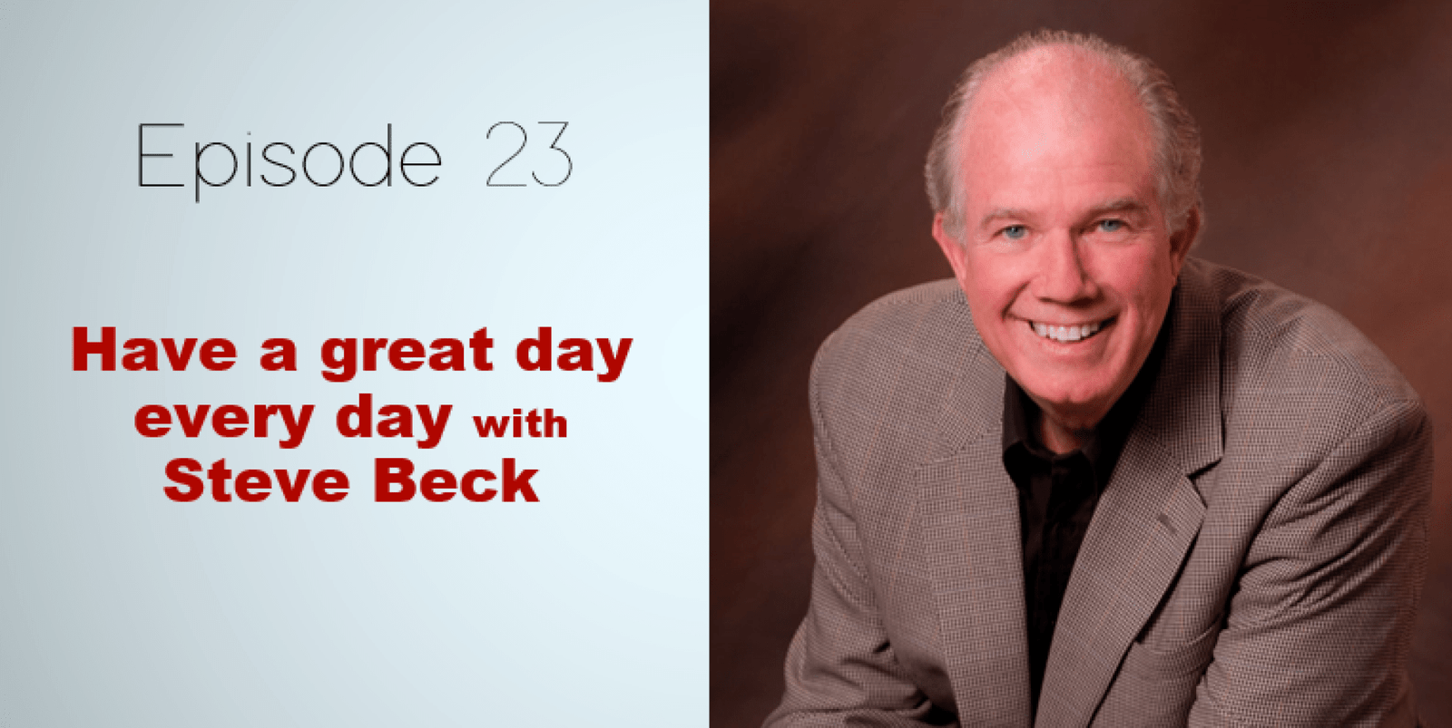 Invincible Success Podcast - Steve Beck - Episode 23