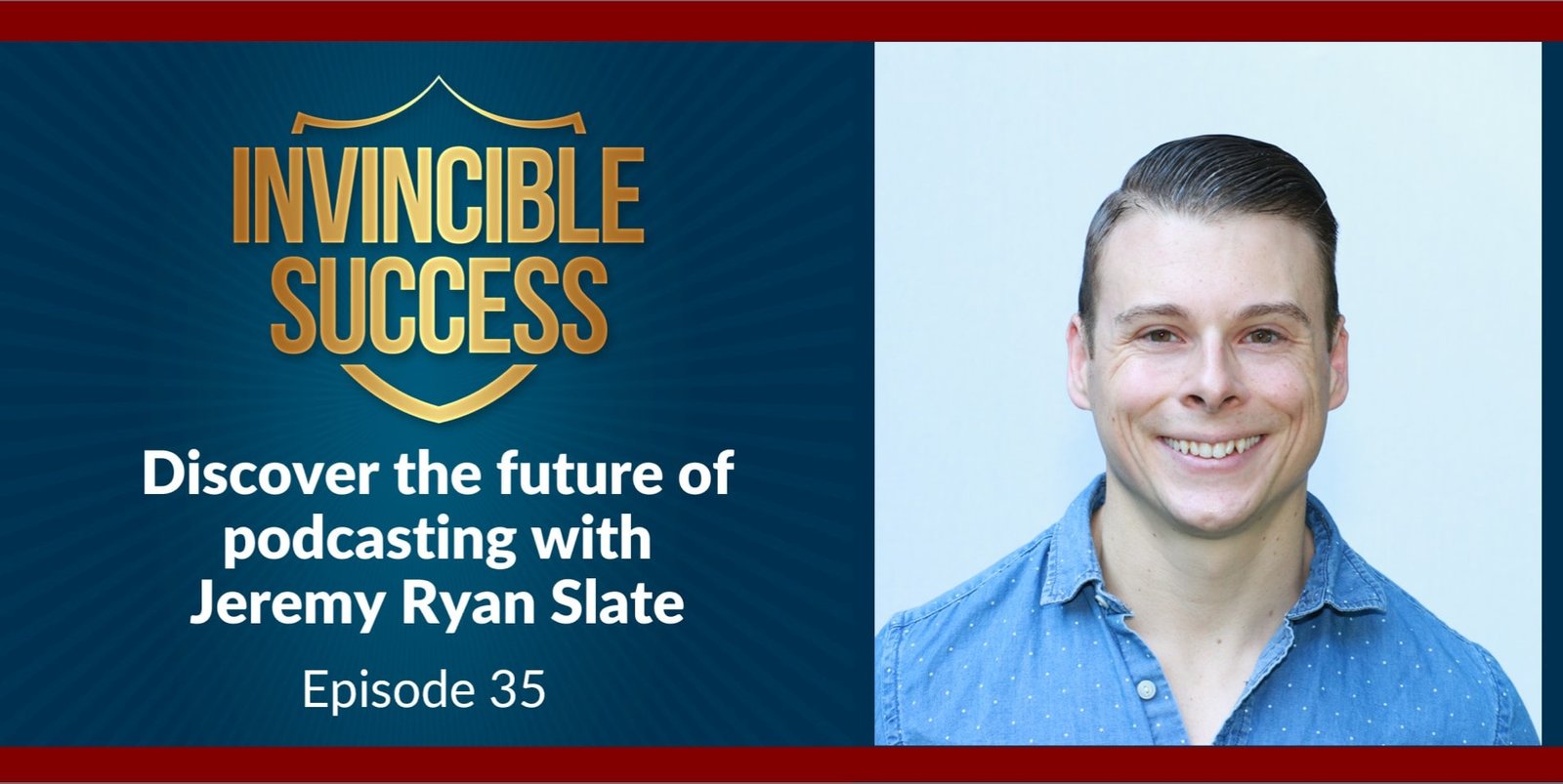 Discover the Future of Podcasting with Jeremy Ryan Slate