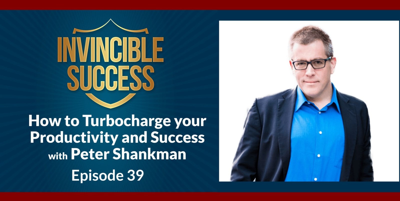 How to Turbocharge your Productivity and Success with Peter Shankman - Episode 39